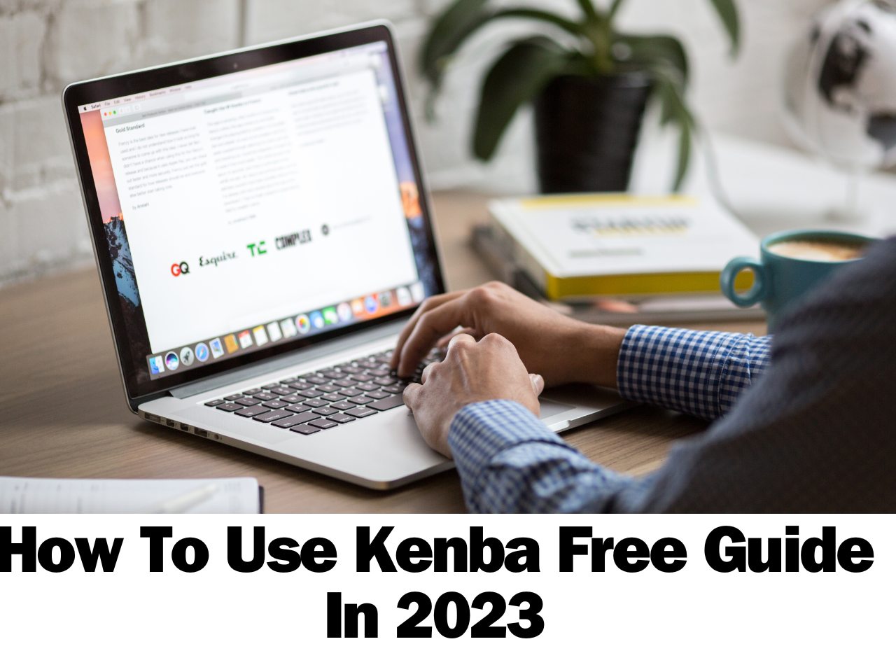 How To Use Kenba Free Guide In 2023